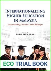 Internationalizing Higher Education in Malaysia: Understanding, Practices and Challenges