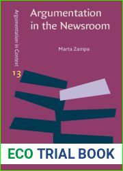 Argumentation in the Newsroom (Argumentation in Context)