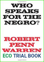 Who Speaks for the Negro? by Robert Penn Warren (2014-09-30)