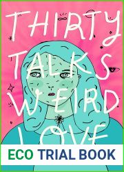 Thirty Talks Weird Love