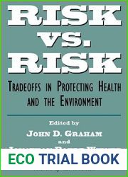 Risk vs. Risk: Tradeoffs in Protecting Health and the Environment
