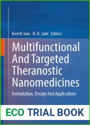Multifunctional And Targeted Theranostic Nanomedicines: Formulation, Design And Applications