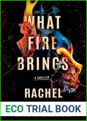 What Fire Brings