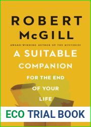 A Suitable Companion for the End of Your Life