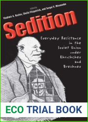 Sedition: Everyday Resistance in the Soviet Union under Khrushchev and Brezhnev (Annals of Communism Series)