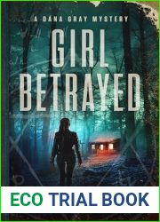 Girl Betrayed (Dana Gray Mystery #4)