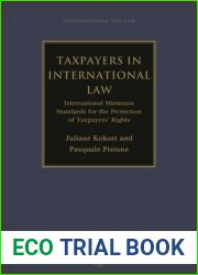 Taxpayers in International Law: International Minimum Standards for the Protection of Taxpayers| Rights (International Tax Law)
