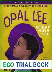 Opal Lee and What It Means to Be Free Educator|s Guide: The True Story of the Grandmother of Juneteenth