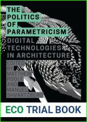 The Politics of Parametricism: Digital Technologies in Architecture
