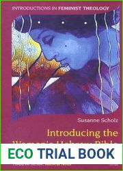 Introducing the Women|s Hebrew Bible (Introductions in Feminist Theology)