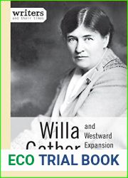 Willa Cather and Westward Expansion (Writers and Their Times) by Greg Clinton (2014-08-01)