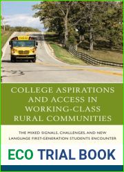 College Aspirations and Access in Working-Class Rural Communities: The Mixed Signals, Challenges, and New Language First-Generation Students Encounter
