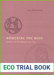 Humoring the Body: Emotions and the Shakespearean Stage
