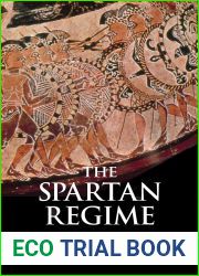 The Spartan Regime: Its Character, Origins, and Grand Strategy (Yale Library of Military History)