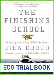 The Finishing School: Earning the Navy SEAL Trident