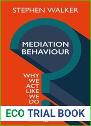 Mediation Behaviour: Why We Act Like We Do