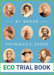By Broad Potomac|s Shore: Great Poems from the Early Days of Our Nation|s Capital