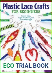 Plastic Lace Crafts for Beginners: Groovy Gimp, Super Scoubidou, and Beast Boondoggle (Design Originals) Master the Essential Techniques of Lacing 4-Strand and 6-Strand Key Chains, Bracelets, and More