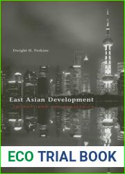 East Asian Development: Foundations and Strategies (The Edwin O. Reischauer Lectures)