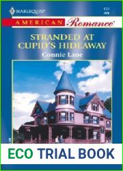 Stranded at Cupid|s Hideaway (Harlequin American Romance, No 932)