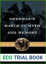 Sherman|s March in Myth and Memory (The American Crisis Series: Books on the Civil War Era)