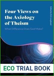 Four Views on the Axiology of Theism: What Difference Does God Make?
