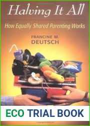 Halving It All: How Equally Shared Parenting Works