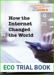 How the Internet Changed the World (Inventions That Changed the World)