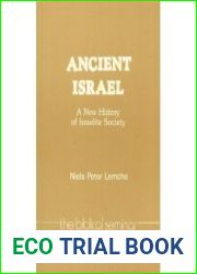 Ancient Israel: A New History of Israelite Society (Biblical Seminar, 5)