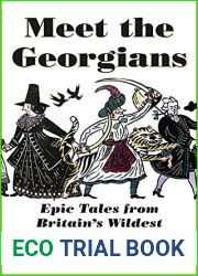 Meet the Georgians: Epic Tales from Britain|s Wildest Century