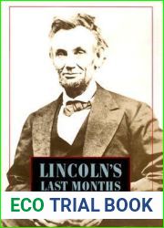 Lincoln|s Last Months