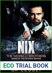 Nix: The Morelli Brothers: Sons of the Wicked series
