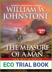 The Measure of a Man: Smoke Jensen, American Legend