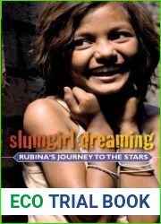 Slumgirl Dreaming: Rubina|s Journey to the Stars