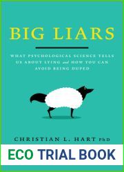 Big Liars: What Psychological Science Tells Us About Lying and How You Can Avoid Being Duped (APA LifeTools Series)