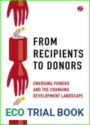 From Recipients to Donors: Emerging Powers and the Changing Development Landscape