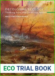 Decolonial Ecology: Thinking from the Caribbean World (Critical South)