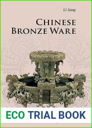 Chinese Bronze Ware (Introductions to Chinese Culture)