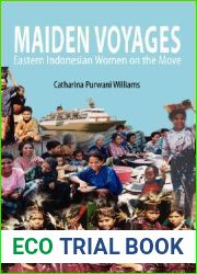 Maiden Voyages: Eastern Indonesian Women on the Move