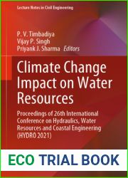 Climate Change Impact on Water Resources: Proceedings of 26th International Conference on Hydraulics, Water Resources and Coastal Engineering (HYDRO 2021) (Lecture Notes in Civil Engineering, 313)