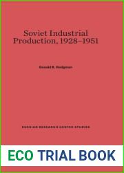 Soviet Industrial Production, 1928-1951 (Russian Research Center Studies, 15)