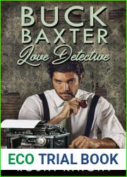 Buck Baxter, Love Detective (The Buck Baxter Detective Agency Book 1)