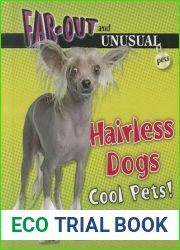 Hairless Dogs: Cool Pets! (Far-Out and Unusual Pets)