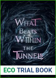 What Beats Within the Tunnels (What Lies Beyond the Realms Book 2)