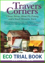 Travers Corners: Classic Stories about Fly Fishing and a Small Montana Town