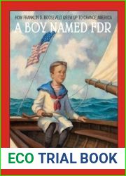A Boy Named FDR: How Franklin D. Roosevelt Grew Up to Change America