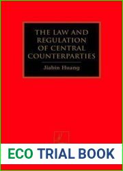 The Law and Regulation of Central Counterparties