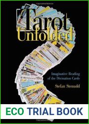 Tarot Unfolded: Imaginative Reading of the Divination Cards by Stefan Stenudd (2012-07-16)