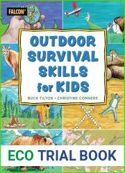 Outdoor Skills for Kids: The Essential Survival Guide to Increasing Confidence, Safety, and Enjoyment in the Wild