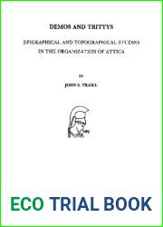 Demos and trittys: Epigraphical and topographical studies in the organisation of Attica